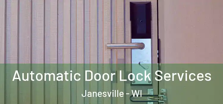 Automatic Door Lock Services Janesville - WI