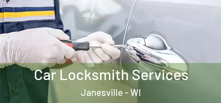 Car Locksmith Services Janesville - WI