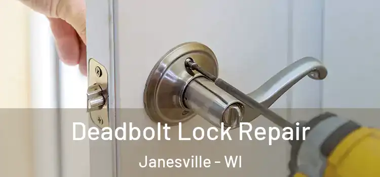 Deadbolt Lock Repair Janesville - WI