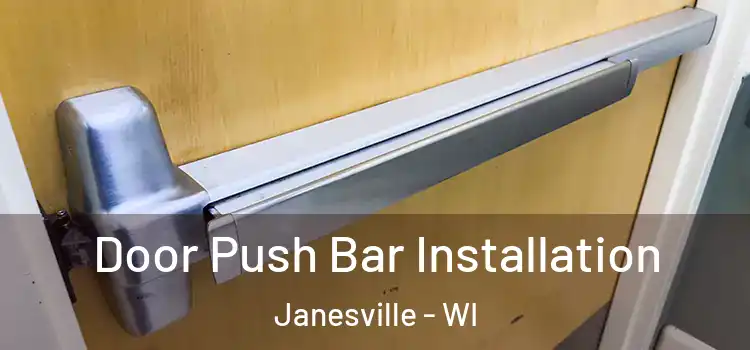 Door Push Bar Installation Janesville - WI