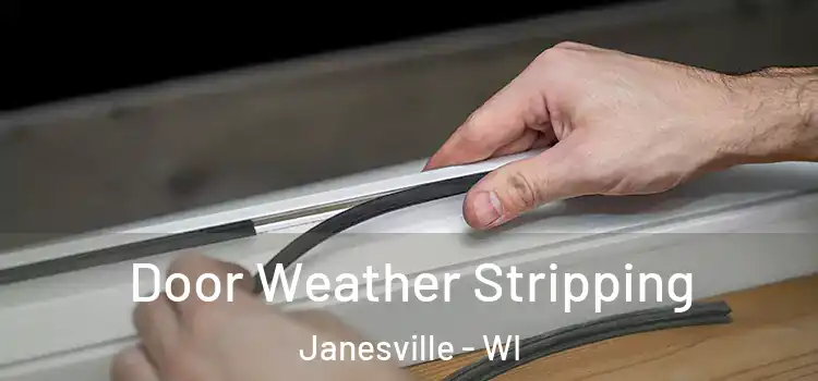 Door Weather Stripping Janesville - WI