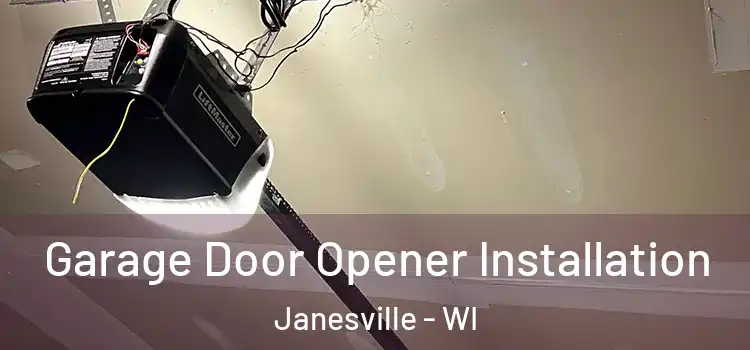  Garage Door Opener Installation Janesville - WI