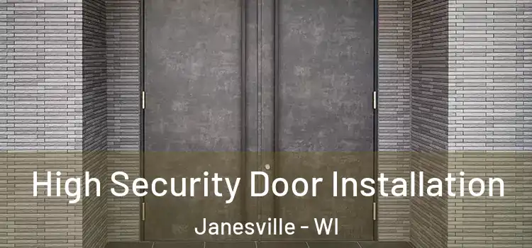 High Security Door Installation Janesville - WI