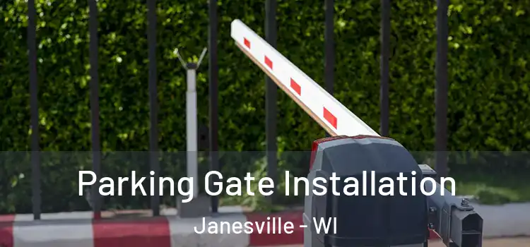 Parking Gate Installation Janesville - WI