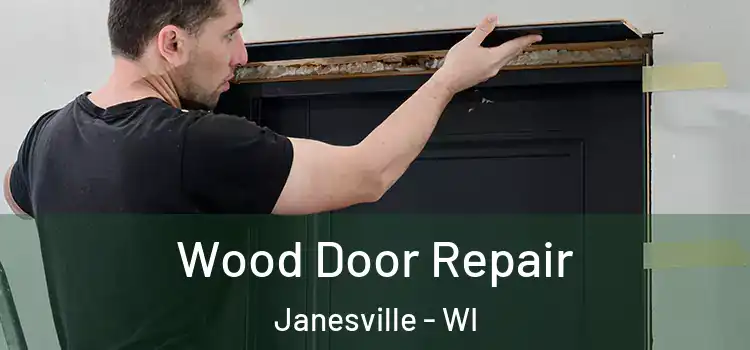 Wood Door Repair Janesville - WI